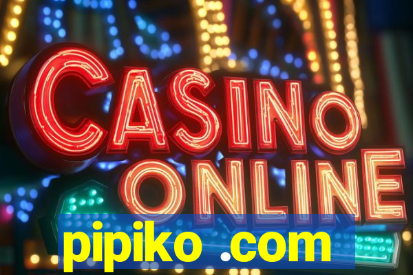 pipiko .com